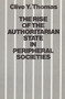 Rise of Authoritarian State by Clive Y. Thomas, 9780853456582
