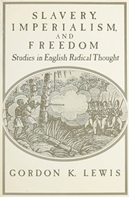 Slavery Imperial Freedom by Gordon K. Lewis, 9780853455011
