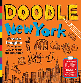 Doodle New York (Create. Imagine. Draw Your Way Through the Big Apple) by Puck, Violet Lemay, 9780983812135