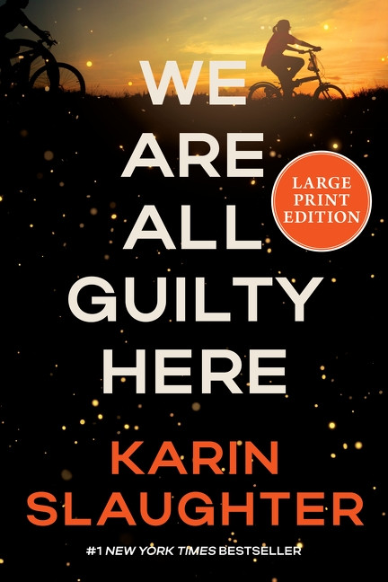 We Are All Guilty Here (A Novel) - 9780063441910 by Karin Slaughter