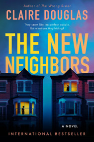 The New Neighbors (A Novel) - 9780063354432 by Claire Douglas, 9780063354432