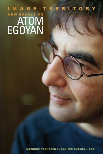 Image and Territory (Essays on Atom Egoyan) by Monique Tschofen, Jennifer Burwell, 9780889204874