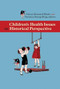 Children's Health Issues in Historical Perspective by Cheryl Krasnick Warsh, Veronica Strong-Boag, 9780889204744