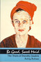 Be Good, Sweet Maid (The Trials of Dorothy Joudrie) by Audrey Andrews, 9780889203341