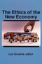 The Ethics of the New Economy (Restructuring and Beyond) by Leo Groarke, 9780889203112