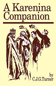 A Karenina Companion by C.J.G. Turner, 9780889202252