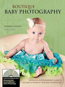 Boutique Baby Photography by Mimika Cooney, 9781608955695