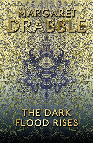 The Dark Flood Rises by Margaret Drabble, 9781782118305