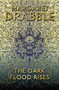 The Dark Flood Rises by Margaret Drabble, 9781782118305