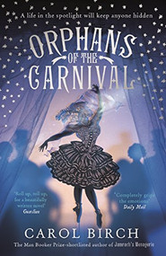 Orphans of the Carnival by Carol Birch, 9781782116561