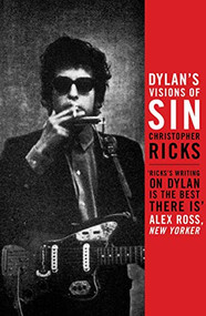 Dylan's Visions of Sin by Christopher Ricks, 9780857862013