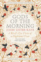 Gods of the Morning (A Bird's Eye View of a Highland Year) by John Lister-Kaye, 9781782114178