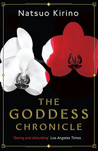 The Goddess Chronicle by Natsuo Kirino, Rebecca Copeland, 9781782111603