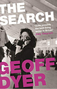 The Search - 9780857862730 - 9780857862730 by Geoff Dyer, 9780857862730