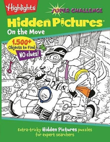 On the Move (Extra-tricky Hidden Pictures® puzzles for expert searchers) by Highlights, 9781590789001