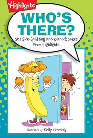 Who's There? (501 Side-Splitting Knock-Knock Jokes from Highlights™) by Highlights, 9781590789186