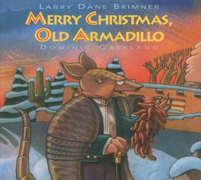 Merry Christmas, Old Armadillo - 9781563973543 - 9781563973543 by Larry Dane Brimner, Dominic Catalano, 9781563973543
