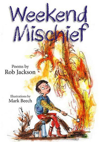 Weekend Mischief by Rob Jackson, Mark Beech, 9781590784945
