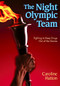 The Night Olympic Team (Fighting to Keep Drugs Out of the Games) by Caroline Hatton, 9781590785669