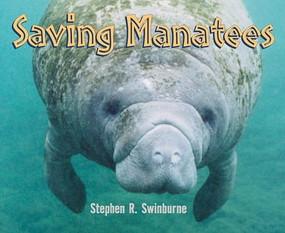 Saving Manatees by Stephen R. Swinburne, 9781590787854