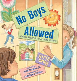 No Boys Allowed (Poems About Brothers and Sisters) by Kathleen O'Malley, 9781590780510