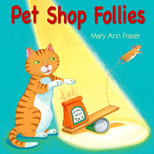 Pet Shop Follies by Mary Ann Fraser, 9781590786192