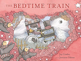 The Bedtime Train by Joy Cowley, Jamison Odone, 9781590784938