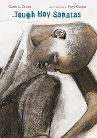 Tough Boy Sonatas by Curtis Crisler, Floyd Cooper, 9781932425772