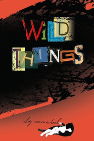 Wild Things - 9781590786277 - 9781590786277 by Clay Carmichael, 9781590786277