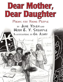 Dear Mother, Dear Daughter (Poems for Young People) by Jane Yolen, Heidi Stemple, Gil Ashby, 9781590787434