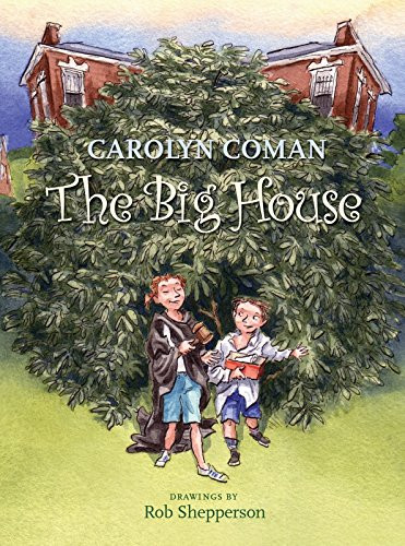 The Big House by Carolyn Coman, Rob Shepperson, 9781932425093