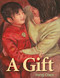 A Gift - 9781590786109 - 9781590786109 by Yong Chen, 9781590786109