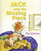 Jack and the Missing Piece by Pat Schories, 9781932425178