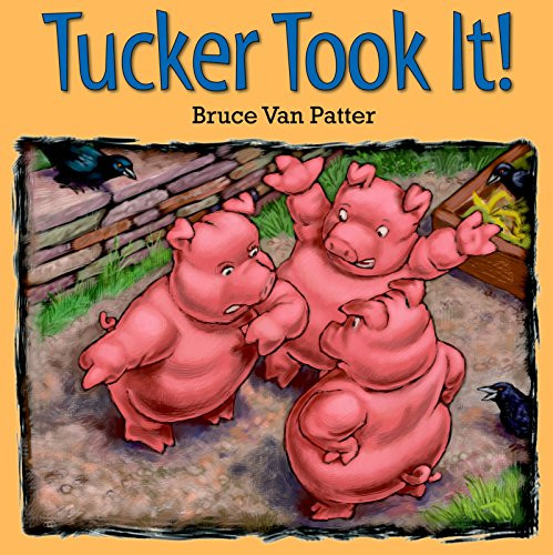 Tucker Took It! by Bruce Van Patter, 9781590786987