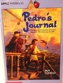 Pedro's Journal (A Voyage with Christopher Columbus, August 3, 1492?February 14, 1493) by Pam Conrad, Peter Koeppen, 9781878093172