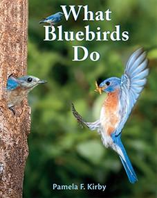 What Bluebirds Do - 9781590786147 - 9781590786147 by Pamela F. Kirby, 9781590786147