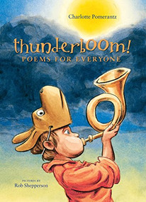 Thunderboom! (Poems for Everyone) - 9781590789094 - 9781590789094 by Charlotte Pomerantz, Rob Shepperson, 9781590789094