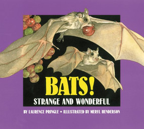 Bats! (Strange and Wonderful) - 9781563973277 - 9781563973277 by Laurence Pringle, Meryl Henderson, 9781563973277