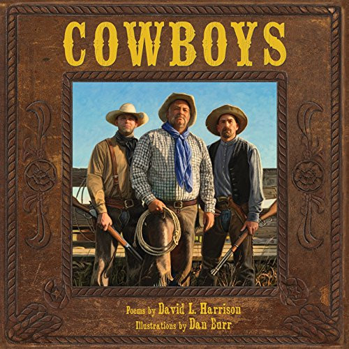 Cowboys (Voices in the Western Wind) by David L. Harrison, Dan Burr, 9781590788776