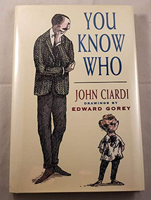 You Know Who by John Ciardi, Edward Gorey, 9781878093349