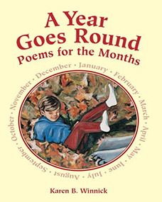 A Year Goes Round (Poems for the Months) by Karen B. Winnick, 9781563978982