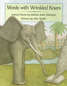 Words with Wrinkled Knees (Animal Poems) by Barbara Esbensen, John Stadler, 9781563976827