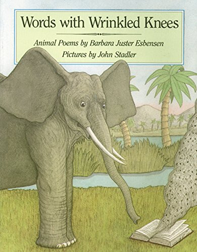 Words with Wrinkled Knees (Animal Poems) by Barbara Esbensen, John Stadler, 9781563976827