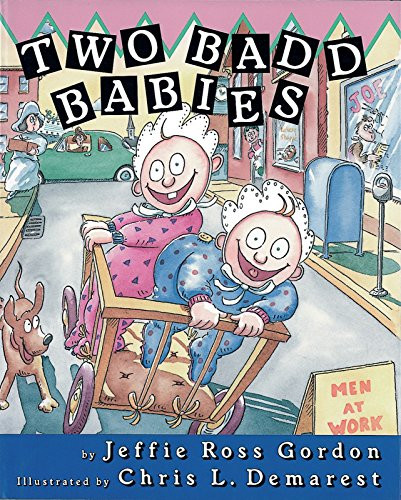 Two Badd Babies by Jeffie Gordon, Chris Demarest, 9781563978951