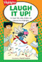 Laugh It Up! (501 Super-Silly Jokes, Riddles, and Cartoons from Highlights™) by Highlights, 9781620910719