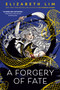 A Forgery of Fate - 9780593650646 by Elizabeth Lim, 9780593650646