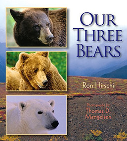 Our Three Bears by Ron Hirschi, Thomas Mangelsen, 9781590780152