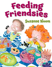 Feeding Friendsies by Suzanne Bloom, 9781590785294