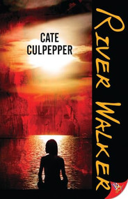 River Walker by Cate Culpepper, 9781602821897