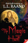 The Magic Hunt by L.L. Raand, 9781626390454